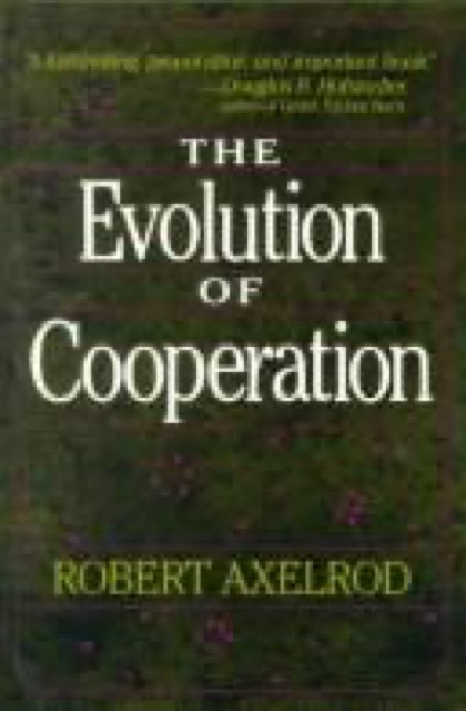 The Evolution of Cooperation by Robert Axelrod — book cover