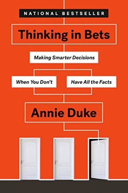 Thinking in Bets by Annie Duke — book cover